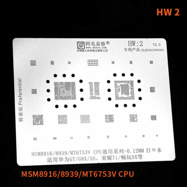 HW:2 BGA Stencil for Huawei G7/G8/7I/5S MSM8916/8939/MT6753V CPU