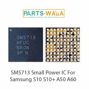 SM5713 Small Power IC For Samsung S10 S10+ A50 A60